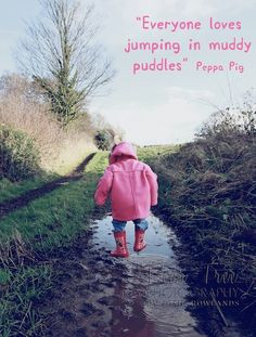 Rain Puddles Quotes | Everyone loves jumping in muddy puddles