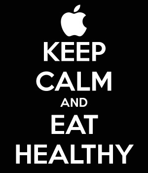 KEEP CALM AND EAT HEALTHY