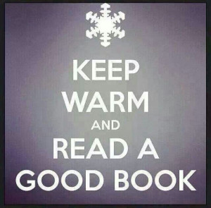 Keep warm and read a good book.
