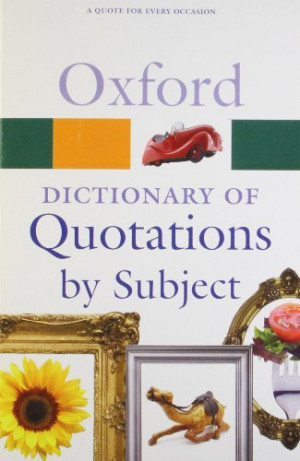 Oxford Dictionary of Quotations by Subject (Oxford Paperback Reference ...