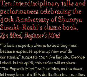 ... of Shunryu Suzuki-Roshi’s classic book, Zen Mind, Beginner’s Mind
