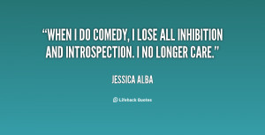 quote-Jessica-Alba-when-i-do-comedy-i-lose-all-58488.png