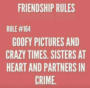 Goofy pictures, crazy times; sisters at heart, partners in crime! True ...