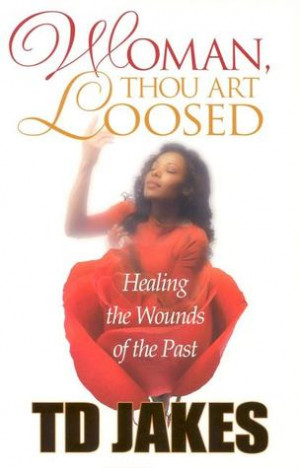 Start by marking “Woman, Thou Art Loosed!: Healing the Wounds of the ...