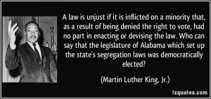 law is unjust if it is inflicted on a minority that, as a result of ...