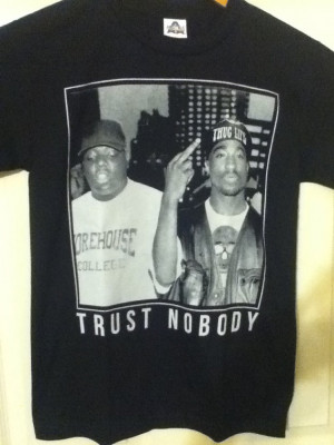 Tupac Trust Nobody T-Shirt