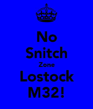 No Snitch Zone Lostock M32!