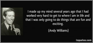 More Andy Williams Quotes