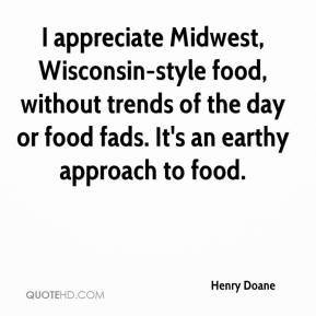 appreciate Midwest, Wisconsin-style food, without trends of the day ...