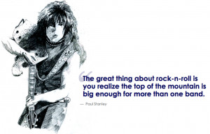 The Great Thing About Rock-N- Roll is You Realize The Top Of The ...