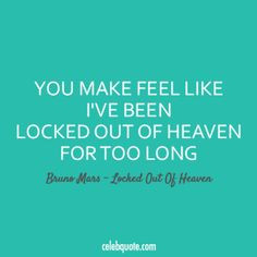 Bruno Mars Locked Out Of Heaven Quote (About typography too long sex ...