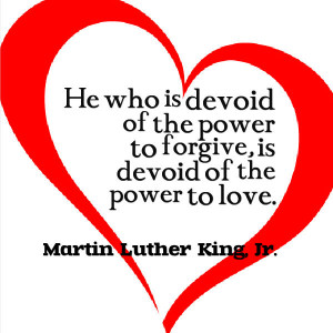 ... -is-devoid-of-the-power-to-forgive-is-devoid-of-the-power-to-love.jpg