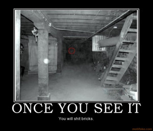 once-you-see-it-once-you-see-it-you-will-shit-bricks-demotivational ...