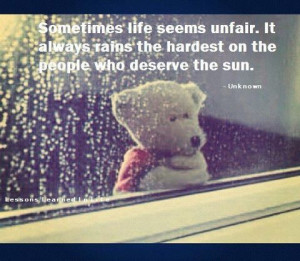 ... Unfair: Quote About Sometimes Life Seems Unfair ~ Daily Inspiration