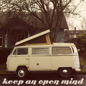keep an open mind