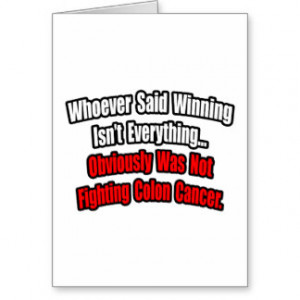 Colon Cancer Quote Greeting Cards