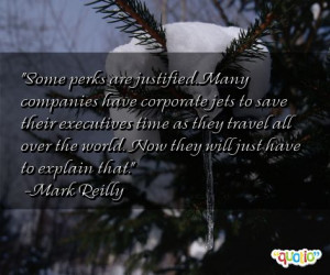 Some perks are justified. Many companies have