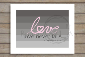 LOVE NEVER FAILS – Beautiful quote with chevron background ...