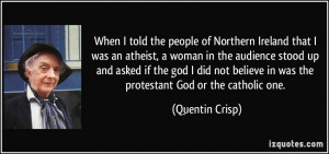 When I told the people of Northern Ireland that I was an atheist, a ...