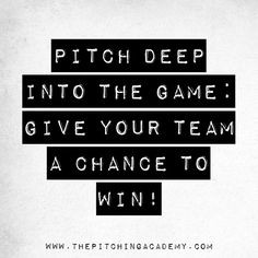 Baseball Quote, Baseball Motivation, Sport quote, Pitch Deep into the ...