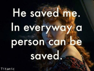 Movie titanic quotes and touching sayings save me