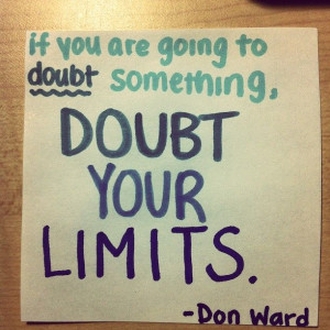 never doubt yourself!