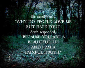 life asked death, 