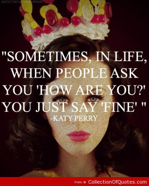 Katy Perry Quotes On Life Katy perry, quotes, sayings,