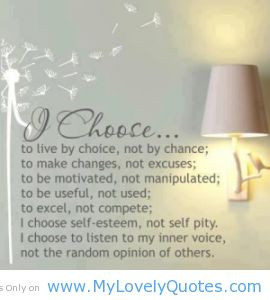 Choose to live by choice cute love quotes my lovely quotes