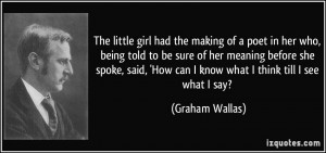The little girl had the making of a poet in her who, being told to be ...
