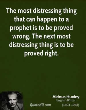The most distressing thing that can happen to a prophet is to be ...