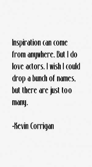 Kevin Corrigan Quotes & Sayings