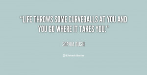 quote-Sophia-Bush-life-throws-some-curveballs-at-you-and-120998_14.png