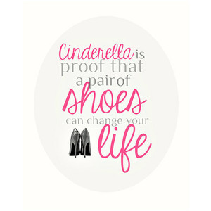 Cinderella Quote about Shoes - 8x10 Quote for Girls Room, Women ...