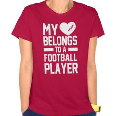 ... Belongs To A Football Player T-Shirt Football Mom Girlfriend Wife