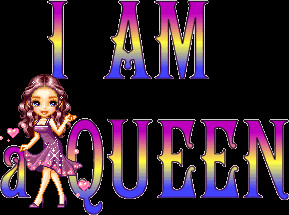 Back > Quotes For > I Am A Queen Quotes