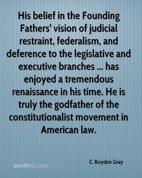 in the Founding Fathers' vision of judicial restraint, federalism ...