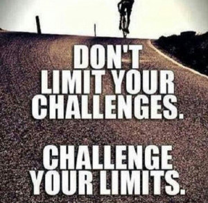 Challenge yourself. ..