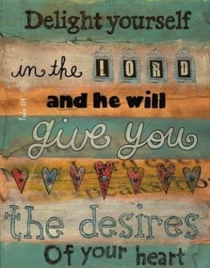 Delight In the Lord Psalm 37:4