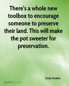 ... preserve their land. This will make the pot sweeter for preservation