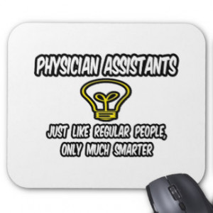 Physician Assistants Regular People Only Smarter Mouse Pad