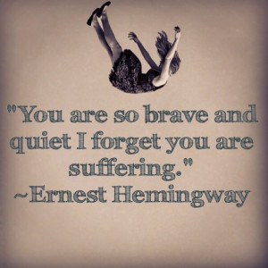 Ernest Hemingway was no stranger to suffering. His writing was a ...