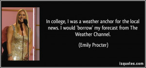 ... news. I would 'borrow' my forecast from The Weather Channel. - Emily