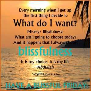 happy Friday good morning quotes sayings- blissfulness