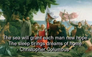Christopher columbus, quotes, sayings, sea, hope, dream, home