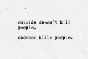 ... Picture Quotes , Kill Picture Quotes , Sadness Picture Quotes