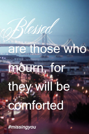Mourning Quotes Bible Grief quotes from the bible