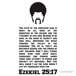 Ezekiel 25 : 17 (PULP FICTION)