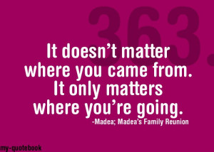Madea's Family Reunion Quotes