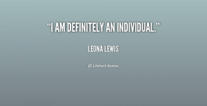 quote-Leona-Lewis-i-am-definitely-an-individual-196720_1.png